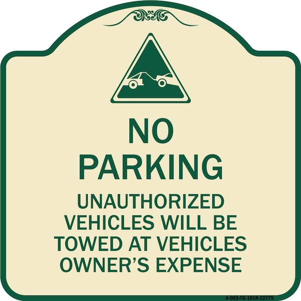 Signmission Unauthorized Vehicles Towed Owner Expense W/ Graphic Heavy-Gauge Alum, 18" L, 18" H, TG-1818-22775 A-DES-TG-1818-22775 - main